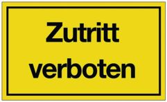 NW Hinweiszeichen Zutritt verboten L250xB150mm gelb schwarz Ku. (3000277117)