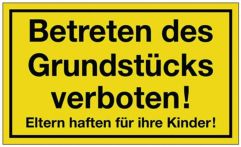 NW Hinweiszeichen Grundstück betreten verboten L250xB150mm gelb schwarz Ku. (3000277178)